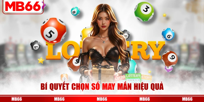 Bí quyết chọn số may mắn hiệu quả