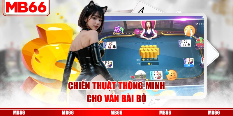 Chiến thuật thông minh cho ván bài bộ