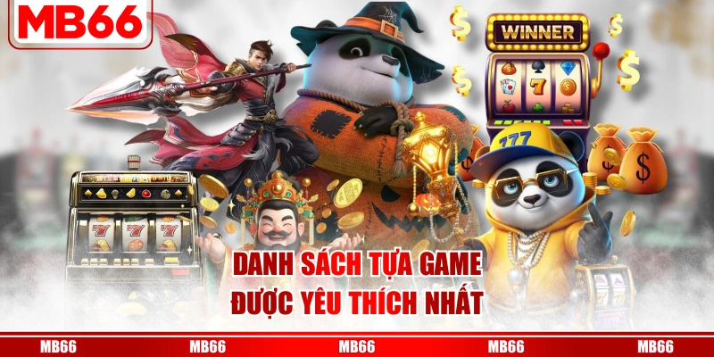Danh sách tựa game được yêu thích nhất