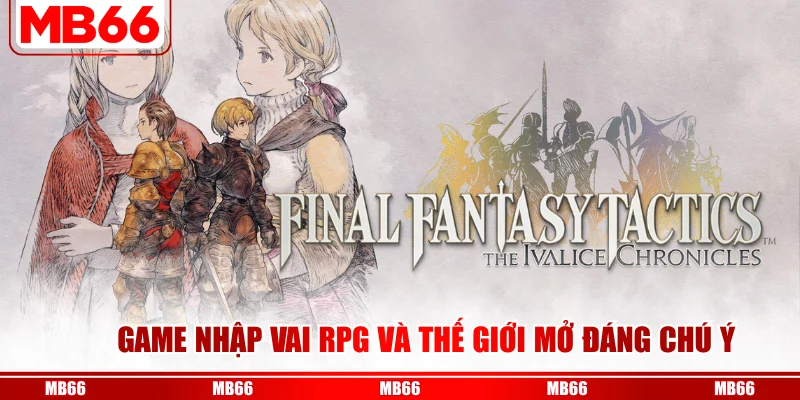 Game Nhập Vai RPG Và Thế Giới Mở Đáng Chú Ý