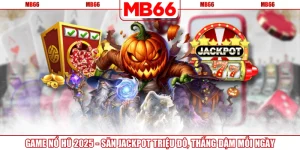 Game Nổ Hũ 2026 - Săn Jackpot Triệu Đô, Thắng Đậm Mỗi Ngày