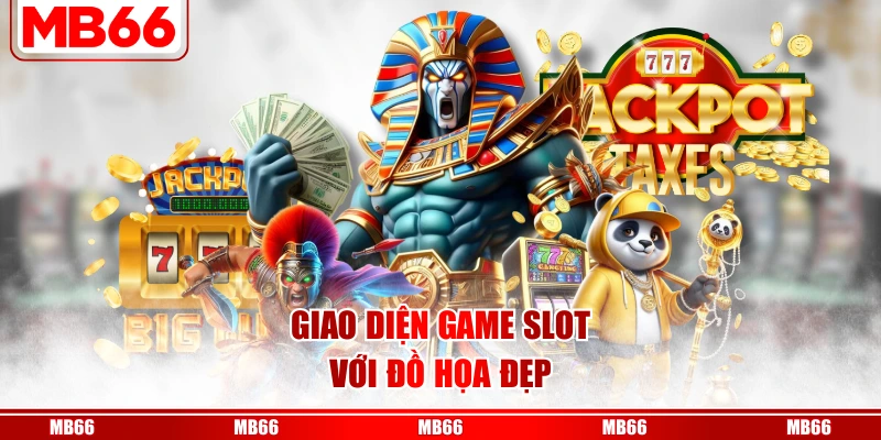 Giao diện game slot với đồ họa đẹp
