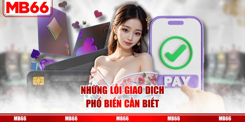 Những lỗi giao dịch phổ biến cần biết