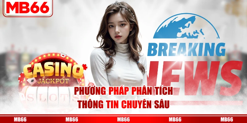 Phương pháp phân tích thông tin chuyên sâu