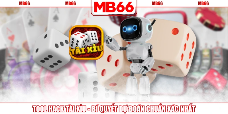 Tool Hack Tài Xỉu - Bí Quyết Dự Đoán Chuẩn Xác Nhất