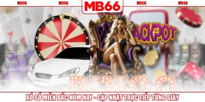 Xổ Số Miền Bắc Hôm Nay - Cập Nhật Trực Tiếp Từng Giây